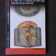 FRANCMASONERIA SECRETELE FRATIEI - LUC NEFONTAINE