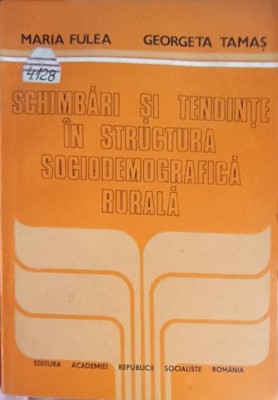 SCHIMBARI SI TENDINTE IN STRUCTURA SOCIODEMOGRAFICA RURALA-MARIA FULEA, GEORGETA TAMAS-252839 foto