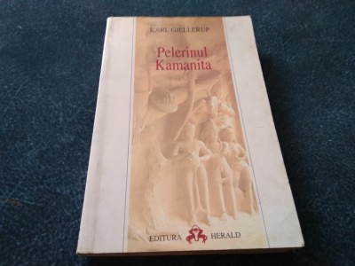 KARL GJELLERUP - PELERINUL KAMANITA foto