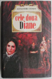 Cele doua Diane &ndash; Alexandre Dumas