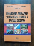 Organizarea, amenajarea si dezvoltarea durabila a spatiului geografic