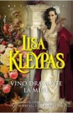 Vino dragoste la mine - Lisa Kleypas, 2021