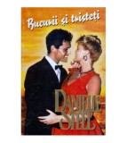 Danielle Steel - Bucurii si tristeti - 119812