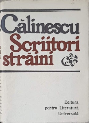 SCRIITORI STRAINI-GEORGE CALINESCU-217034 foto