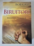 Carte Bob Gass &ndash; Biruitori. Meditații Tematice (Cluj 2014)