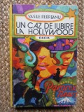 Un caz de iubire la Hollywood - Vasile Rebreanu