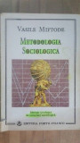 Metodologia sociologica- Vasile Miftode
