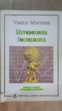 Metodologia sociologica- Vasile Miftode