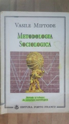 Metodologia sociologica- Vasile Miftode foto