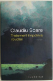 Cumpara ieftin Tratament impotriva revoltei &ndash; Claudiu Soare