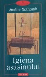 Igiena Asasinului - Amelie Nothomb - Polirom - 2002 - Roman - Beletristica