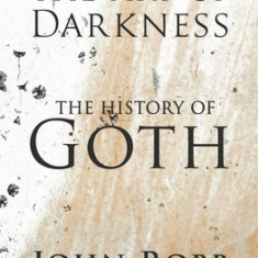 The Art of Darkness: The History of Goth