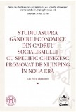 Studiu asupra gandirii economice din cadrul socialismului cu specific chinezesc promovat de Xi Jinping in noua era | Liu Wei, Corint