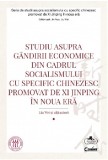 Studiu asupra gandirii economice din cadrul socialismului cu specific chinezesc promovat de Xi Jinping in noua era | Liu Wei, Corint