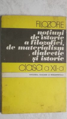 Al. Boboc, s.a. - Filozofie / Filosofie. Notiuni de istorie a filosofiei, de materialism dialectic si istoric (vezi detalii pentru livrare in tara) foto