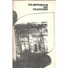 Plantatia de fluturi - Gheorghe Tomozei