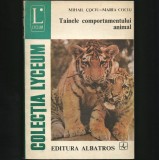 TAINELE COMPORTAMENTULUI ANIMAL - MIHAIL COCIU-MARIA COCIU - LYCEUM