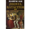 Eugene Sue - Jidovul ratacitor vol.2 - 133949