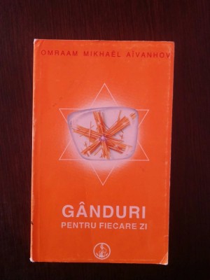 GANDRUI PENTRU FIECARE ZI - Omraam Mikhael Aivanhov - 1996, 383 p. foto