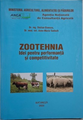 Zootehnia. Idei pentru performanta si competitivitate &amp;ndash; Stelian Dinescu, Anne-Marie Tontsch foto
