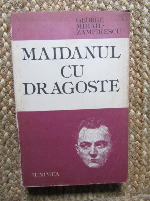 MAIDANUL CU DRAGOSTE-GEORGE MIHAIL ZAMFIRESCU foto