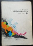 Tribotehnica. Principii noi și aplicații privind frecarea, uzarea și ungerea mașinilor- Dan Pavelescu
