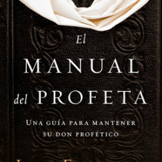 El Manual del Profeta / The Prophet's Manual: Una Gu