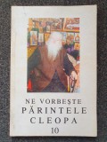 NE VORBESTE PARINTELE CLEOPA 10