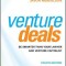 Venture Deals: Be Smarter Than Your Lawyer and Venture Capitalist