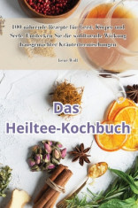 Das Heiltee-Kochbuch foto