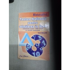 Testare Națională pentru admiterea &icirc;n liceu - Ioan Dăncilă