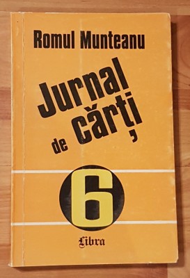 Jurnal de carti 6 de Romul Munteanu foto