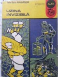 UZINA INVIZIBILA-TUDOR OPRIS, VALERIU RUGINA-261122