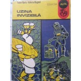 UZINA INVIZIBILA-TUDOR OPRIS, VALERIU RUGINA-261122
