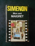 GEORGES SUMENON - MON AMI MAIGRET (limba franceza)