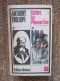 CARIERA LUI PHINEAS FINN - ANTHONY TROLLOPE