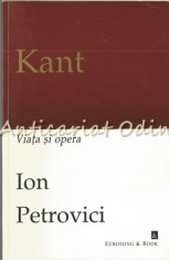 Kant. Viata Si Opera - Ion Petrovici foto