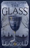 The Glass of Lead and Gold | Cornelia Funke, Pushkin Children&#039;s Books