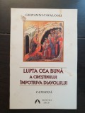 Lupta cea bună a creștinului &icirc;mpotriva diavolului. Cateheză - Giovanni Cavalcoli