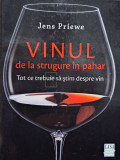 Jens Priewe - Vinul, de la strugure in pahar (Editia: 2015)