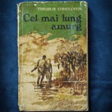 CEL MAI LUNG AMURG - THEDOR CONSTANTIN - Roman Beletristica