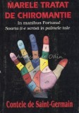 Cumpara ieftin Marele Tratat De Chiromantie - Contele De Saint-Germain