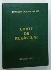 CARTE DE RUGACIUNI , EDITATA DE EPISCOPIA DUNARII DE JOS , 1997