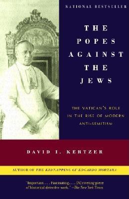 The Popes Against the Jews: The Vatican&amp;#039;s Role in the Rise of Modern Anti-Semitism foto