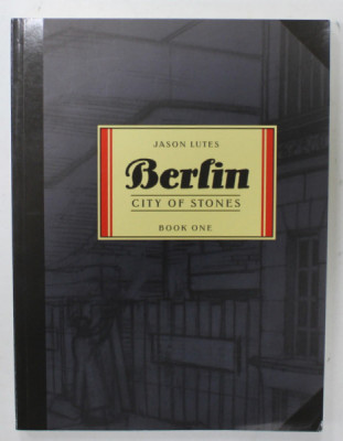 BERLIN , CITY OF STONES , BOOK ONE by JASON LUTES , 2009 , BENZI DESENATE * foto