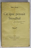 CE QUE PENSAIT STENDHAL par JEAN MELIA , 1938 , PREZINTA INSEMNARI SI SUBLINIERI *