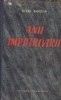 Anii impotrivirii - Reportaje. Pamflete. Articole 1934-1939