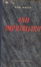 Anii impotrivirii - Reportaje. Pamflete. Articole 1934-1939 foto