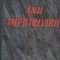 Anii impotrivirii - Reportaje. Pamflete. Articole 1934-1939