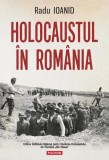 Holocaustul &icirc;n Rom&acirc;nia - Paperback brosat - Radu Ioanid - Polirom